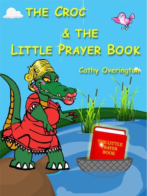 cover image of The Croc & The Little Prayer Book